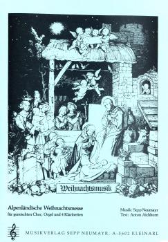 Alpenländische Weihnachtsmesse für 4-stimmigen gemischten Chor,  Orgel